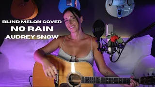 No Rain (Blind Melon Cover)