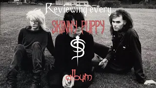 Skinny Puppy: Discography Review