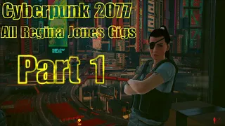 Return to Cyberpunk 2077 Every Regina Jones Gig Part 1 (2023)