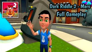Dark Riddle 2 Mars gameplay | Quest 1 | Pro Gamer