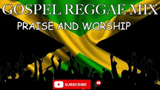 GOSPEL REGGAE MIX | PRAISE AND WORSHIP | JAMAICAN GOSPEL MUSIC | DJ DAVID GOSPEL REGGAE | 2020