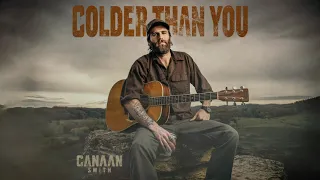Canaan Smith - Colder Than You (Official Audio)