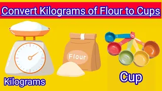 Baking Conversion Chart | Grams | Cup |How to Convert Kilograms of Flour to Cups ?