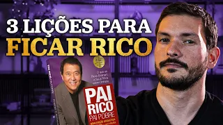 3 LIÇÕES DO LIVRO "PAI RICO, PAI POBRE" PARA FICAR RICO