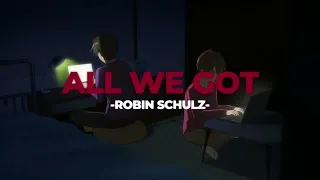 🏋🏻‍♂️All We Got- Robin Schulz (Slowed+Reverb)