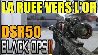 Black ops 2 : DSR50 | La ruée vers l'or #3 Sniper Gameplay