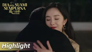 Highlight EP27 Sekarang kamu adalah kesayanganku | She and Her Perfect Husband | WeTV【INDO SUB】