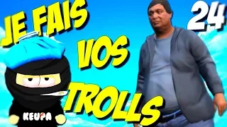 Je fais vos TROLLS 24 ! (GTA 5 RP)