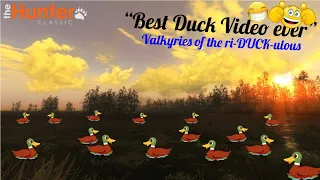 the Hunter Classic: Best Duck Video ever!!! / Valkyries of the ri-DUCK-ulous