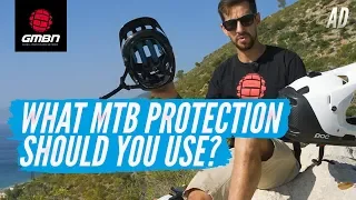 What MTB Protection Should You Use? | Mountain Bike Helmets And Pads