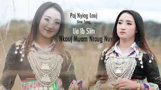 Ib Sim Nkauj Muam Nraug Nus by Paj Nyiag Lauj.( Nkauj Tawm Tshiab.2022 )