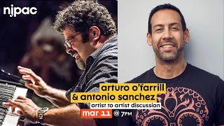 Artist to Artist Discussion: Arturo O’Farrill and Antonio Sanchez