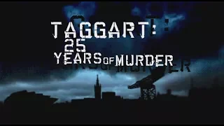 Taggart | 25 Years of Murder | UKTV Documentary (2008)