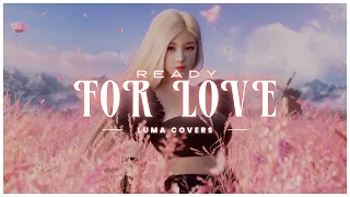 READY FOR LOVE - BLACKPINK Cover español (LUMA)