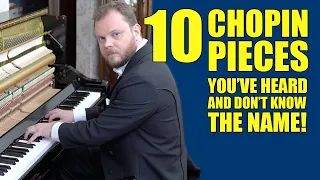 10 Chopin Pieces You've Heard and Don't Know The Name