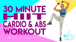 30 Minute HIIT Cardio and Abs Workout 🔥Burn 350 Calories!* 🔥Day 71 | RC90