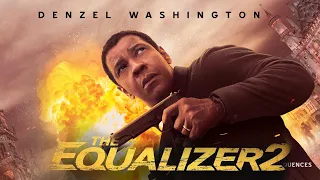 The Equalizer 2 (2018) Movie | Denzel Washington , Pedro Pascal | Review And Fact