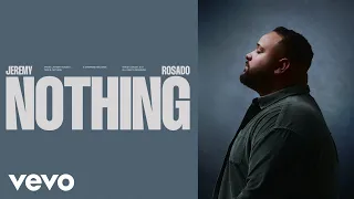 Jeremy Rosado - Nothing (Official Audio)