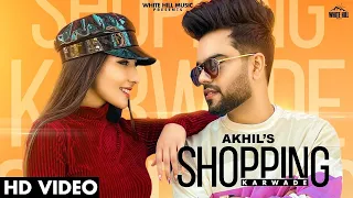 AKHIL : Shopping Karwade (Official Video) BOB | Sukh Sanghera | New Punjabi Songs 2021