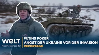 PUTINS PANZER-POKER: Die Angst der Ukraine vor einer russischen Invasion | WELT Reportage