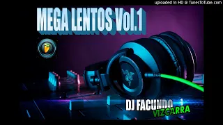 MEGA LENTOS Vol.1 - Dj Facundo Vizcarra - (Grandes Éxitos)