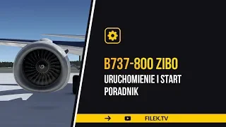 X-Plane 11/12 - B737-800 zibo - uruchomienie silników i start - poradnik / tutorial pl - CZYTAJ OPIS