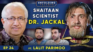 Lalit Parimoo on Dr. Jackal, New Shaktimaan, IPL, Life as a Kashmiri Pandit | Unfolding Talents EP24