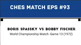 Boris Spassy vs Bobby Fischer • Worls Championship Match - Game  13 (1972