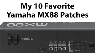 Yamaha MX88 - My 10 Favorite Sounds