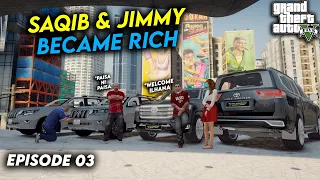 SAQIB AND JIMMY BECAME RICH | EP #03 - JKLS S02 | GTA 5 MODS
