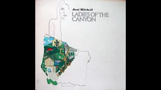 Joni Mitchell - Ladies of the Canyon (1970) Part 3 (Full Album)