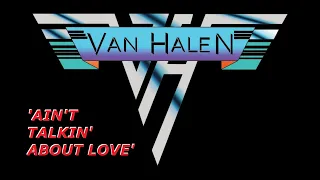 HQ FLAC  VAN HALEN - AINT TALKIN ABOUT LOVE  Best Version SUPER ENHANCED AUDIO & LYRICS