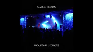 Space Debris - Mountain Ultimate (2018) (Full Album)
