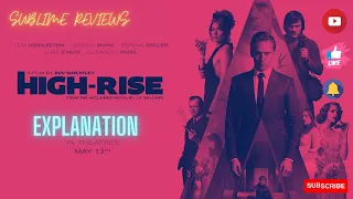 HIGH-RISE MOVIE EXPLAINED / SUMMARIZED | ENGLISH | SUBLIME REVIEWS |