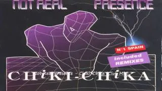 Not Real Presence - Chiki-Chika (Club Mix)