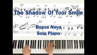 The Shadow Of Your Smile | Bossa Nova Solo Piano | Jazz Standard | 보사노바 피아노 혼자치기 | 악보(sheet music)