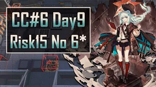 Arknights CC#6 Day9 Risk15 No 6 Star ft. Istina