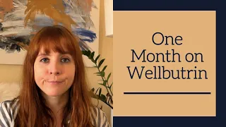 One Month On Wellbutrin