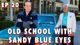 Old School with Sandy Blue Eyes | Chazz Palminteri Show | EP 20