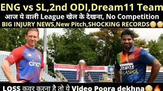 ENG vs SL | Big Player News😳, Congratulations for yesterday win, 2nd ODI | Dream11Team