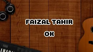 FAIZAL TAHIR OK LIRIK LAGU