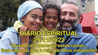 DIÁRIO ESPIRITUAL MISSÃO BELÉM - 25/11/2022 - Lc 21,29-33