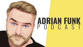 ADRIAN FUNK | Podcast - July 2023 (#28)