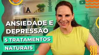 5 tratamentos naturais para ansiedade e depressão • Casule Saúde e Bem-estar