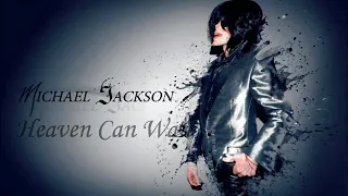 Michael Jackson - Heaven Can Wait (Audio HD)