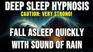 Fall Asleep Quickly with Sound of Rain | Hypnosis for Deep Sleep