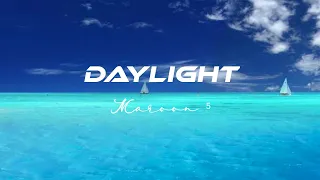 Maroon 5 - Daylight ( Slowed Reverb ) Lyrics