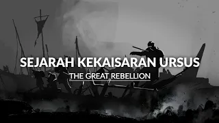 Sejarah Kekaisaran Ursus (Part 3) - The Great Rebellion