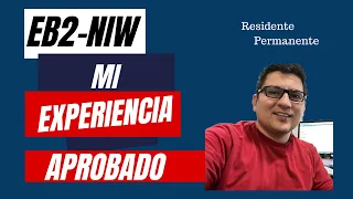 EB2 NIW | Mi Experiencia en el proceso.