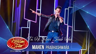 "Tu Hi Meri Shab Hai" | Mahen Prabhashwara | Dream Star Season 11